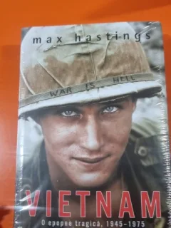 Vietnam. O epopee tragica 1945-1975 - Max Hastings