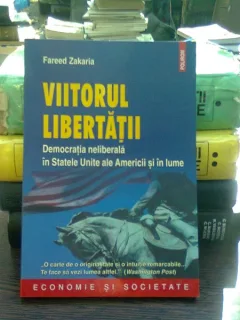 Viitorul libertatii - fareed Zakaria