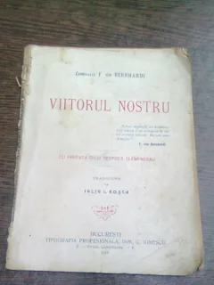 VIITORUL NOSTRU - GENERALUL F. VON BERNHARDI