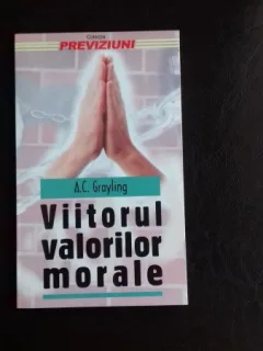 VIITORUL VALORILOR MORALE - A.C. GRAYLING