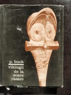 VIKINGII DE LA SOARE RASARE - P. BUCK