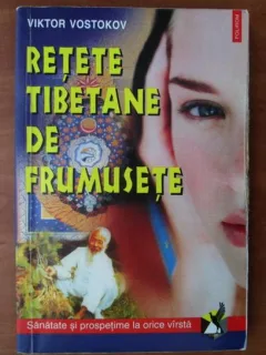 Viktor Vostokov - Retete tibetane de frumusete