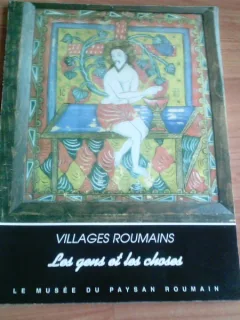 VILLAGES ROUMAINS LES GENS ET LES CHOSES-HORIA BERNEA
