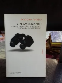 VIN AMERICANII! - BOGDAN BARBU