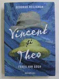 Vincent si Theo, Fratii Van Gogh - Deborah Heiligman