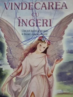 VINDECAREA CU INGERI - DOREEN VIRTUE