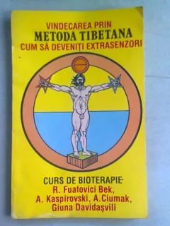 VINDECAREA PRIN METODA TIBETANA - R. FUATOVICI BEK