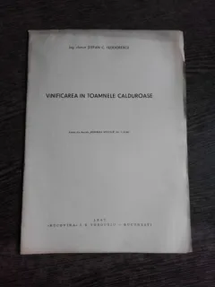 VINIFICAREA IN TOAMNELE CALDUROASE - STEFAN C. TEODORESCU