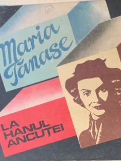 Vinil Maria Tanase - La hanu Ancutei
