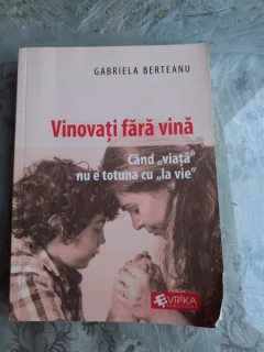 VINOVATI FARA VINA - GABRIELA BERTEANU  (CU DEDICATIE)