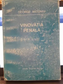 Vinovatia penala - George Antoniu