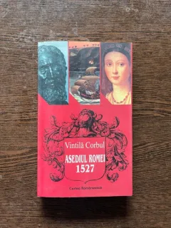 Vintila Corbul - Asediul Romei 1527 (volumul 2)