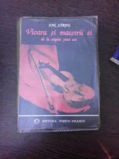 Vioara si maestrii ei, de la origini pana azi - Ion Sarbu