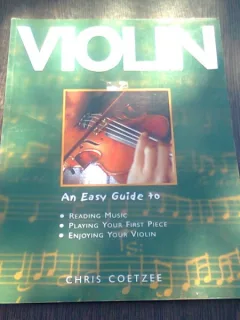 VIOLIN. EN EASY GUIDE - CHRIS COETZEE  (CARTE IN LIMBA ENGLEZA)