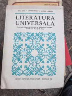 Viorel Alecu, Cristina Ionescu, Gheorghe Lazarescu - Literatura Universala. Manual pentru Liceele de Filologie-Istorie Clasele a XI-a si a XII-a
