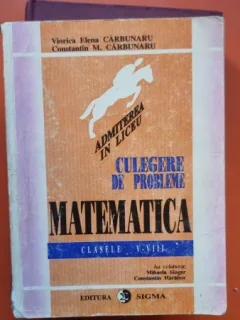 Viorica Elena Carbunaru Culegere de probleme. Matematica clasele V-VIII