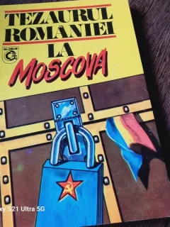 Viorica Moisuc - Tezaurul Romaniei la Moscova