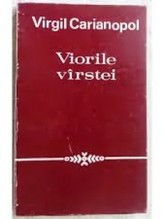 VIORILE VARSTEI - VIRGIL CARIANOPOL (cu dedicatie)