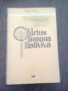 VIRTUS ROMANA REDIVIVA. INSEMNARI SI PORTRETE - TEODOR TANCO