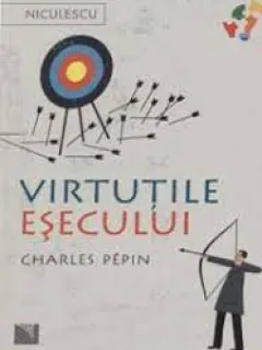 Virtutile esecului - Charles Pepin