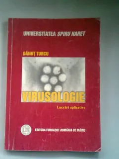 VIRUSOLOGIE. LUCRARI APLICATIVE - DANUT TURCU