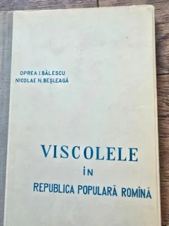 Viscolele in R.P.R. - Oprea I. Balescu, Nicolae N. Besleaga