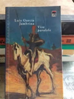 VISE PARALELE - LUIS GARCIA JAMBRINA
