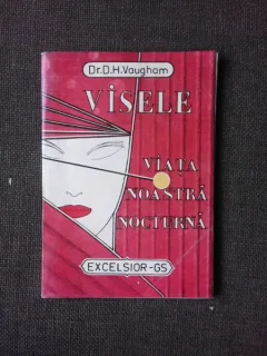 VISELE, VIATA NOASTRA NOCTURNA - D.H. VAUGHAM