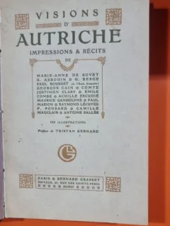 Vision dAutriche. Impressions et Recits - Marie Anne de Bovet, G. Arbouin.....