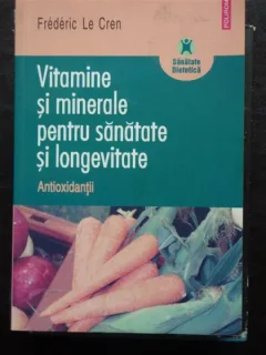 Vitamine si minerale pentru sanatate si longevitate