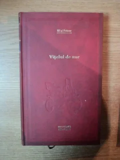 VITELUL DE AUR DE ILF SI PETROV , EDITURA ADEVARUL