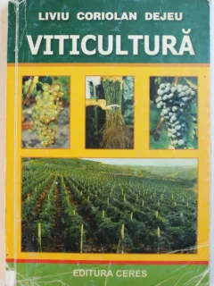 VITICULTURA de LIVIU CORIOLAN DEJEU , 2010