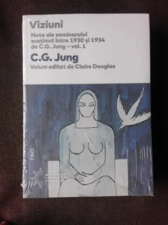 VIZIUNI, NOTE ALE SEMINARULUI SUSTINUT INTRE 1930 SI 1934 DE C.G JUNG  VOL.I