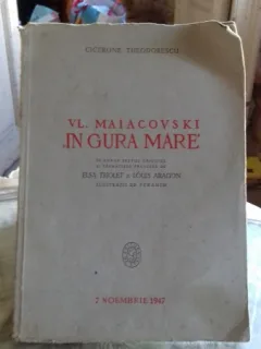 VL. MAIACOVSKI IN GURA MARE - CICERONE THEODORESCU