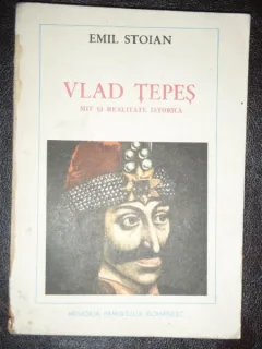 Vlad Tepes - mit si realitate istorica - EMIL STOIAN