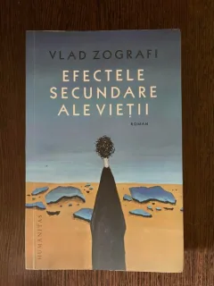 Vlad Zografi - Efectele secundare ale vietii