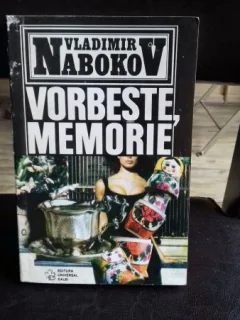 VLADIMIR NABOKOV - VORBESTE, MEMORIE