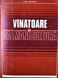 Vînătoare și Salmonicultura, Aurel Negrutiu