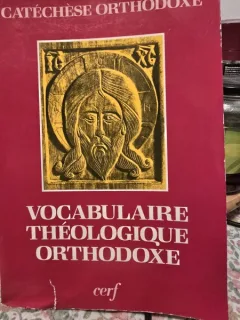 Vocabulaire Theologique Orthodoxe - Catechese Orthodoxe