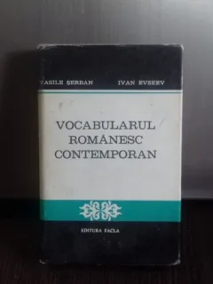 VOCABULARUL ROMANESC CONTEMPORAN - VASILE SERBAN