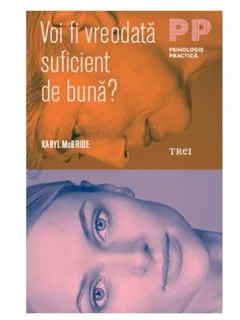VOI FI VREODATA SUFICIENT DE BUNA? - KARYL MCBRIDE,