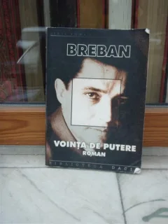 VOINTA DE PUTERE , NICOLAE BREBAN