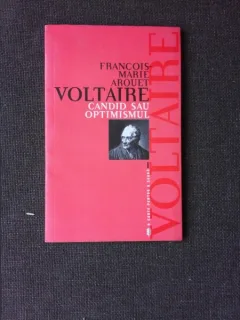 VOLTAIRE CANDID SAU OPTIMISMUL - FRANCOIS MARIE AROUET