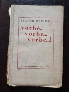 Vorbe...vorbe...vorbe - Victor Eftimiu