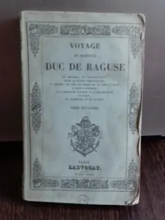 VOYAGE DE MARÉCHAL DUC DE RAGUSE (CALATORIA MARESALUI DECELE DE RAGUSE)  VOL.20