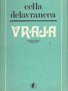 VRAJA - CELLA DELAVRANCEA