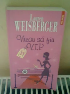 VREAU SA FIU VIP - LAUREN WEISBERGER