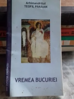 VREMEA BUCURIEI - TEOFIL PARAIAN