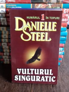VULTURUL SINGURATIC - DANIELLE STEEL