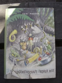 WALDGEMEINSCHAFT FROHER MUT - HEDI HAUSER  (COMUNITATEA DIVERSIFICATA DIN PADURE)